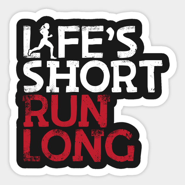 Life's Short Run Long Female Runner Sticker by thingsandthings